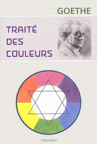 Couverture du livre: Traité des couleurs - accompagné de trois essais théoriques
