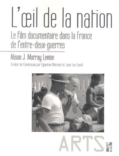 Couverture du livre: L'oeil de la nation - Le film documentaire dans la France de l'entre-deux-guerres