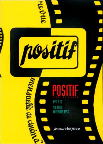 Couverture du livre: Positif n°1 à 15 - mai 1952 - novembre 1955