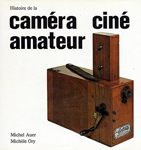 Couverture du livre: Histoire de la caméra ciné amateur