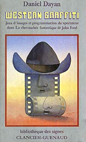 Couverture du livre: Western graffiti - Jeux d'images et programmation du spectateur dans La Chevauchée fantastique de John Ford