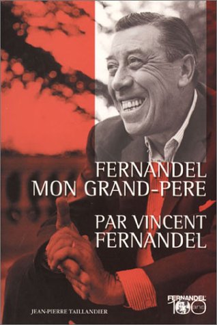 Couverture du livre: Fernandel, mon grand-père