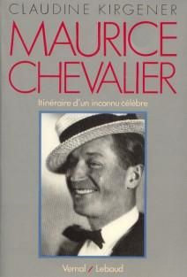 Couverture du livre: Maurice Chevalier - Itinéraire d'un inconnu célèbre