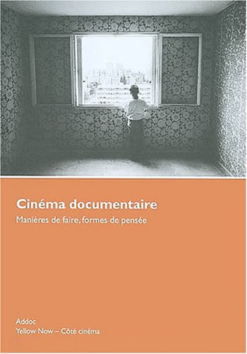 Couverture du livre: Cinéma documentaire - Manières de faire, formes de pensée, ADDOC 1992-1996