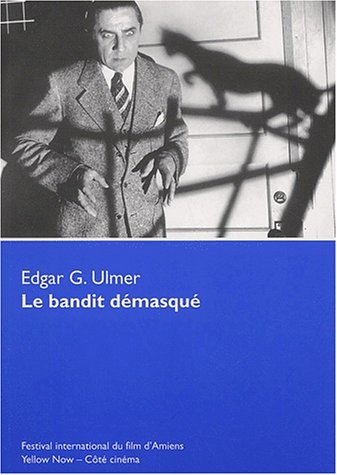 Couverture du livre: Edgar G. Ulmer - Le bandit démasqué