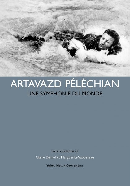 Couverture du livre: Artavazd Péléchian - Une symphonie du monde