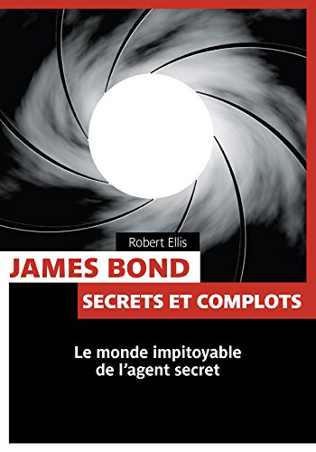 Couverture du livre: James Bond, secrets et complots