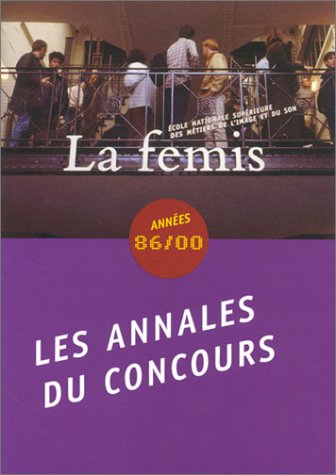 Couverture du livre: La Femis, années 86/00 - Les annales du concours