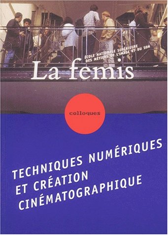 Couverture du livre: Techniques numériques et création cinématographique - Colloque Festival Premier plan d'Angers, samedi 22 janvier 2000