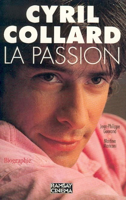 Couverture du livre: Cyril Collard, la passion - biographie