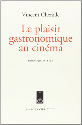 Couverture du livre: Le plaisir gastronomique au cinéma