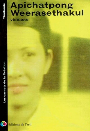 Couverture du livre: Apichatpong Weerasethakul - vidéaste