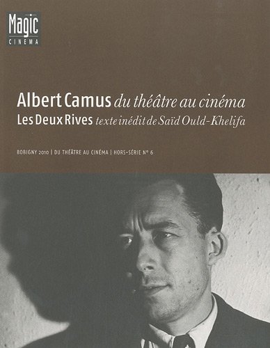 Couverture du livre: Albert Camus, du théâtre au cinéma - suivi de Les Deux Rives