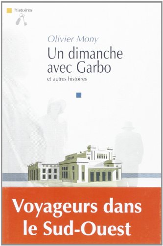 Couverture du livre: Un dimanche avec Garbo - et autres histoires