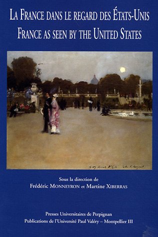 Couverture du livre: La France dans le regard des Etats-Unis - France as seen by the United States