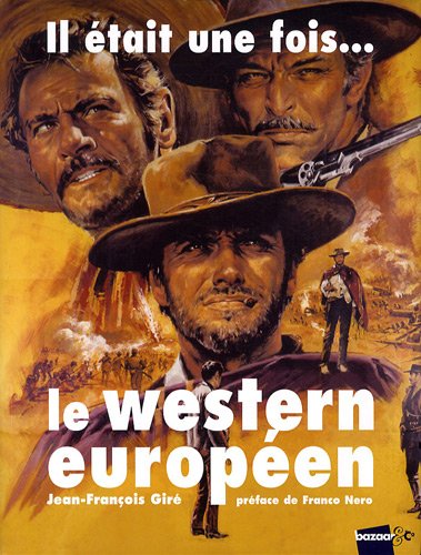 Couverture du livre: Il était une fois... le western européen - 1901-2008