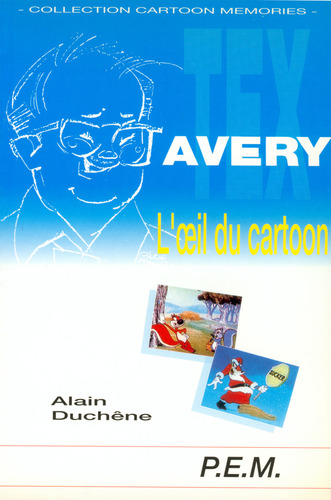 Couverture du livre: Tex Avery - L'oeil du cartoon