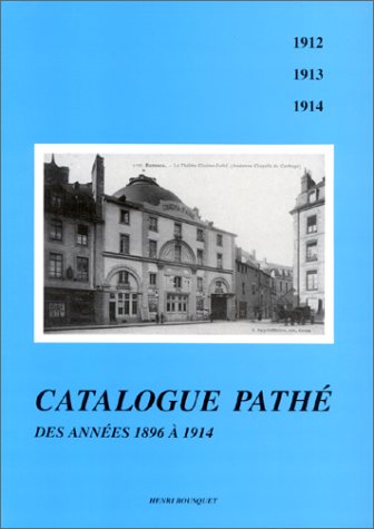 Couverture du livre: Catalogue Pathé des années 1896 à 1914 - 1912, 1913, 1914