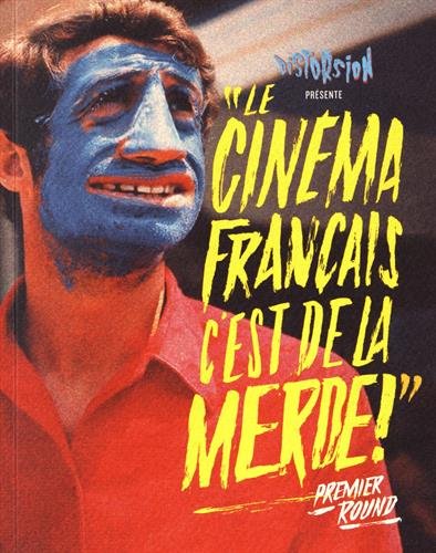 Couverture du livre: Le cinéma français c'est de la merde! - Premier round