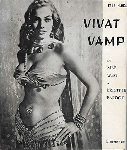 Couverture du livre: Vivat Vamp ! - De Mae West à Brigitte Bardot