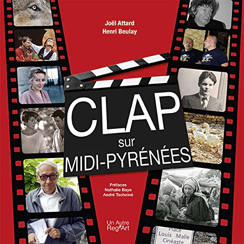 Couverture du livre: Clap sur Midi-Pyrénées