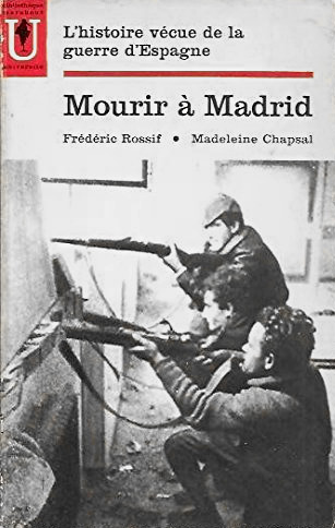 Couverture du livre: Mourir à Madrid - l'histoire vécue de la guerre d'Espagne