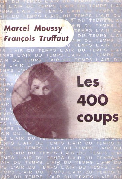 Couverture du livre: Les 400 coups - récit d'après le film de François Truffaut