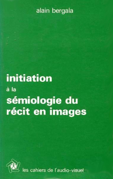 Couverture du livre: Initiation à la sémiologie du récit en images
