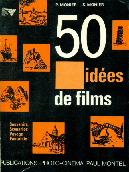 Couverture du livre: 50 idées de films - souvenirs, voyages, scénarios, fantaisie