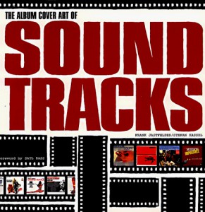 Couverture du livre The Album Cover Art of Soundtracks par Frank Jastfelder et Stephen Kassel