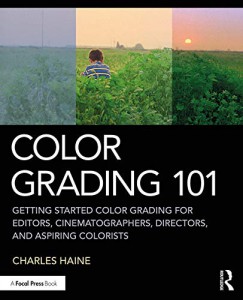 Couverture du livre Color Grading 101 par Charles Haine