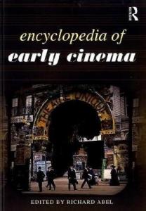Couverture du livre Encyclopedia of Early Cinema par Collectif dir. Richard Abel
