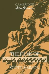 Couverture du livre The Films of D. W. Griffith par Scott Simmon