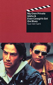 Couverture du livre My Own Private Idaho & Even Cowgirls Get the Blues par Gus Van Sant
