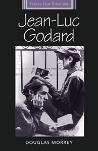 Couverture du livre Jean-Luc Godard par Douglas Morrey
