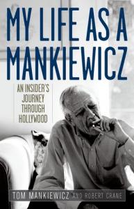 Couverture du livre My Life As a Mankiewicz par Tom Mankiewicz et Robert Crane