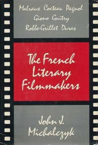 Couverture du livre The French Literary Filmmakers par John J. Michalczyk