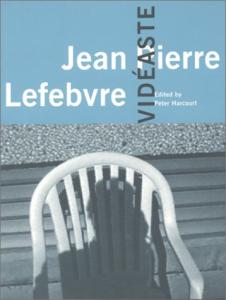 Couverture du livre Jean-Pierre Lefebvre, vidéaste par Collectif