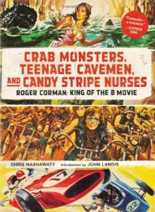 Couverture du livre Crab Monsters, Teenage Cavemen and Candy Stripe Nurses par Chris Nashawaty