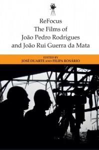 Couverture du livre The Films of Joao Pedro Rodrigues and Joao Rui Guerra Da Mata par Collectif dir. José Duarte et Filipa Rosário