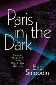 Couverture du livre Paris in the Dark par Eric Smoodin
