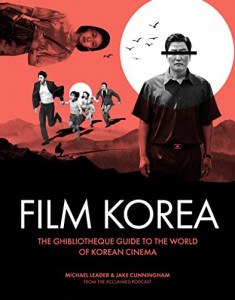 Couverture du livre Ghibliotheque Film Korea par Michael Leader et Jake Cunningham