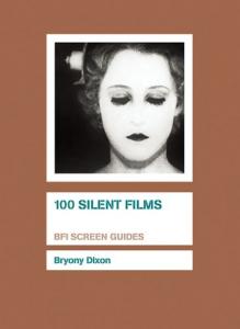 Couverture du livre 100 Silent Films par Bryony Dixon