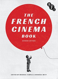Couverture du livre The French Cinema Book par Collectif dir. Michael Temple et Michael Witt