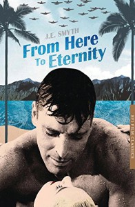 Couverture du livre From Here to Eternity par J.E. Smyth