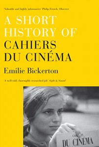Couverture du livre A Short History of Cahiers du Cinema par Emilie Bickerton