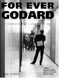 Couverture du livre For Ever Godard par Collectif dir. Michael Temple, James S. Williams et Michael Witt