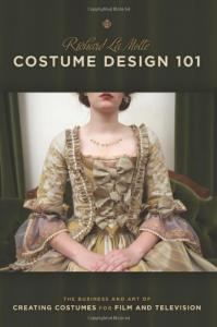 Couverture du livre Costume Design 101 par Richard La Motte