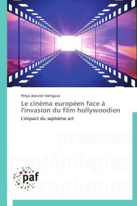 Couverture du livre Le cinéma européen face à l'invasion du film hollywoodien par Petya Jeancler Vartigova