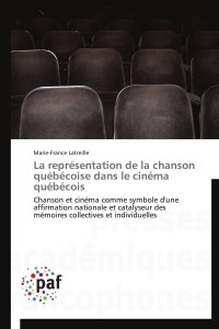 Couverture du livre La représentation de la chanson québécoise dans le cinéma québécois par Marie-France Latreille